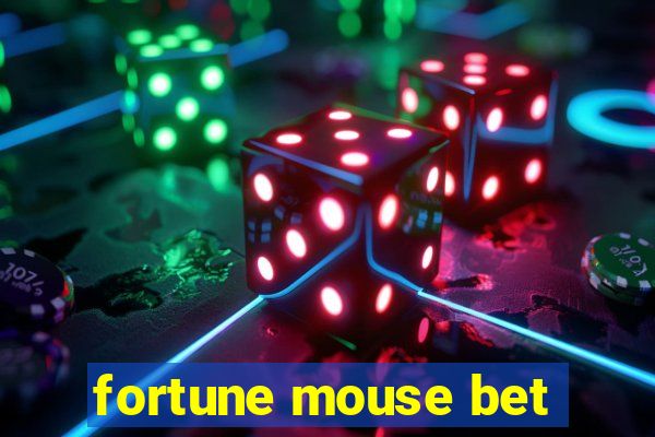 fortune mouse bet